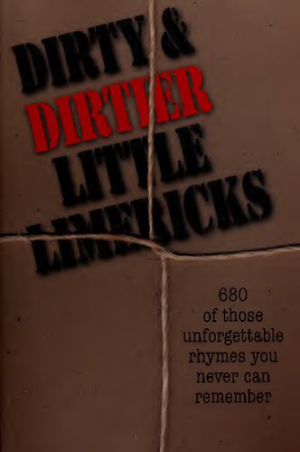Dirty and Dirtier Little Limericks
