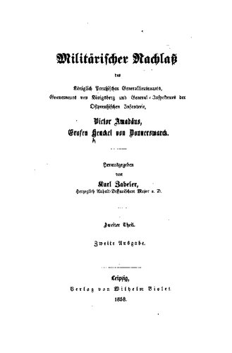 Militärischer Nachlass des Königlich Preussischen Generallieutenants, Gouverneurs von ... Viktor Amadeus, Grafen Henckel von Donnersmarck