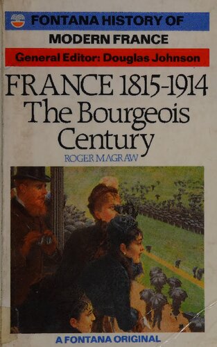 France 1815-1914: The Bourgeois Century