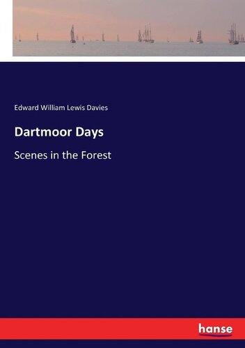 Dartmoor Days: Scenes in the Forest