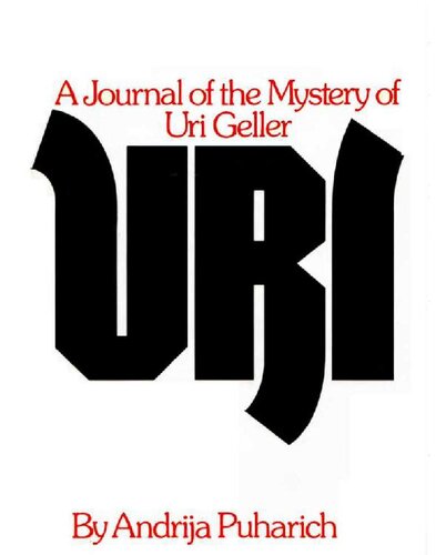URI; A Journal of the Mystery of Uri Geller