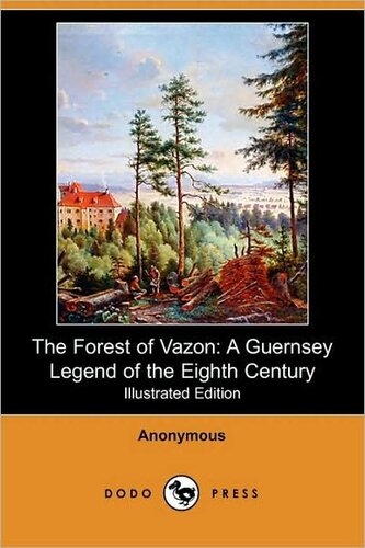 The Forest of Vazon: A Guernsey Legend of the Eighth Century