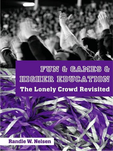 Fun & Games & Higher Education: The Lonely Crowd Revisited