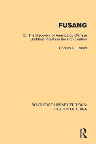 Fusang: The discovery of America by Chinese Buddhist priests in the fifth century