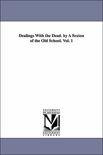Dealings with the Dead, Volume 1 (of 2)