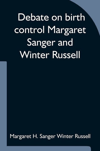 Debate on birth control. Margaret Sanger and Winter Russell