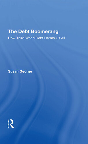 The Debt Boomerang: How Third World Debt Harms Us All