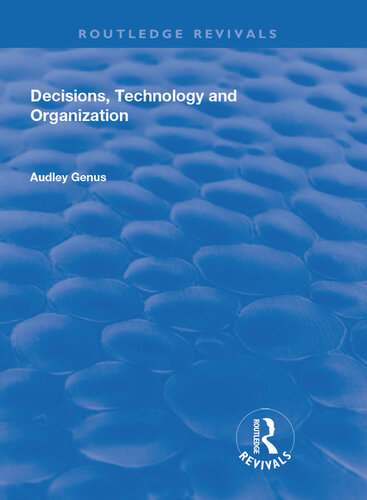 Decisions, Technology and Organization