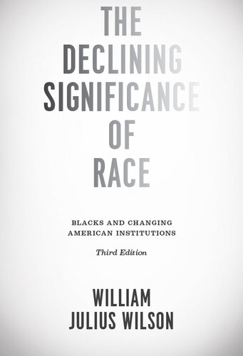 The Declining Significance of Race: Blacks and Changing American Institutions