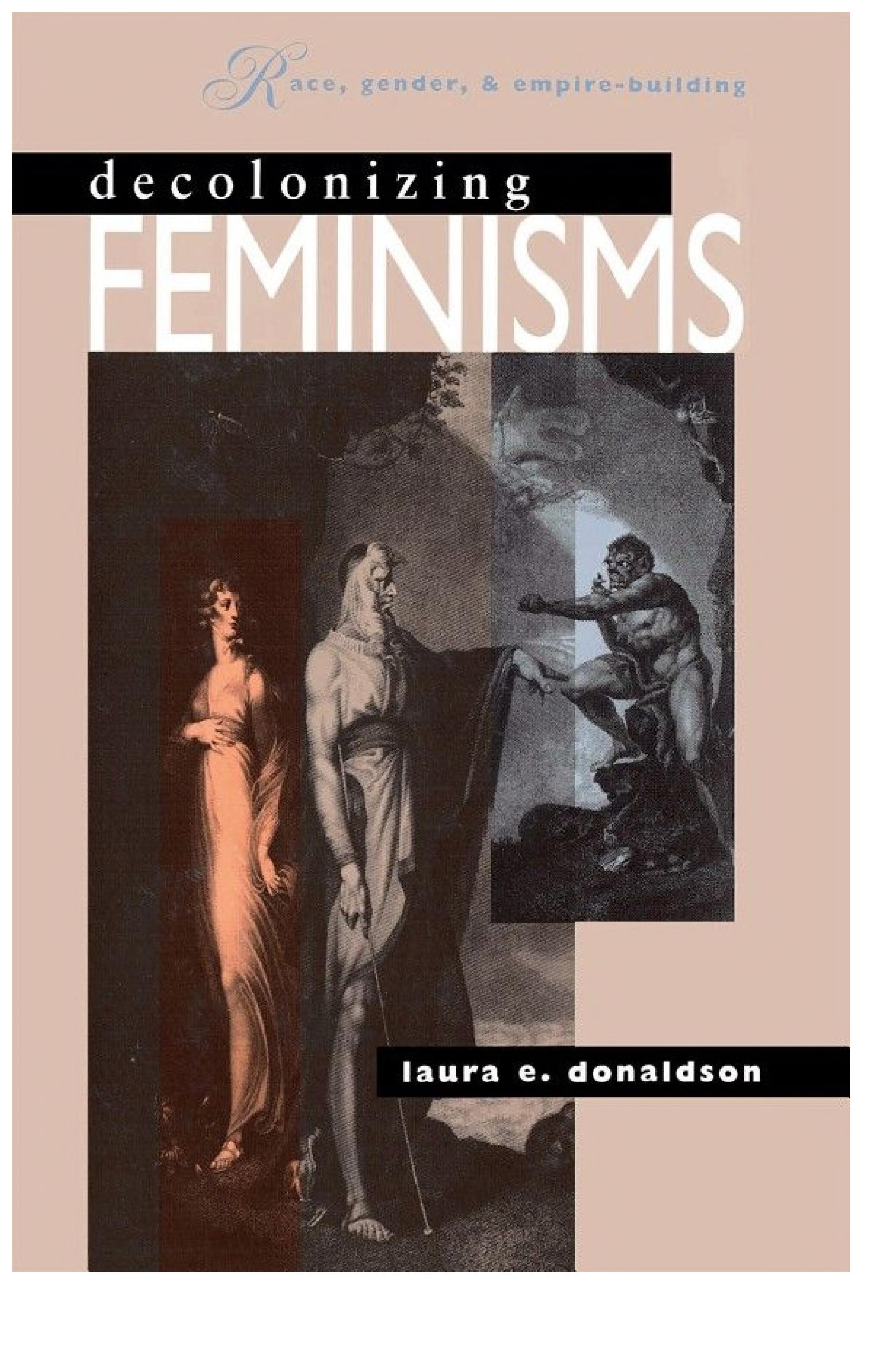 Decolonizing Feminisms: Race, Gender, and Empire-building
