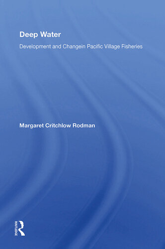 Deep Water: Development and Change in Pacific Village Fisheries