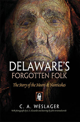 Delaware's Forgotten Folk: The Story of the Moors and Nanticokes