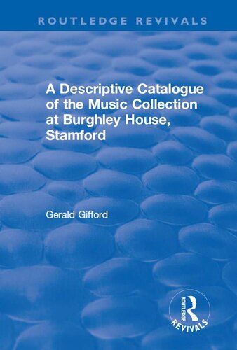 A Descriptive Catalogue of the Music Collection at Burghley House, Stamford