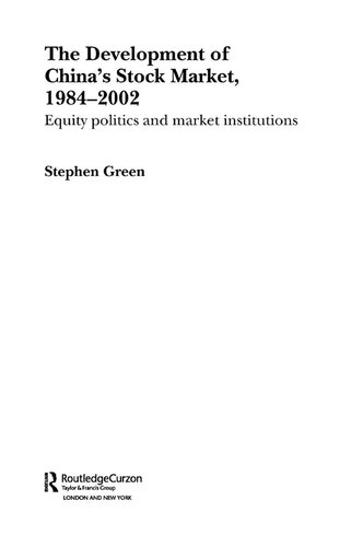 The Development of China's Stockmarket, 1984-2002: Equity Politics and Market Institutions
