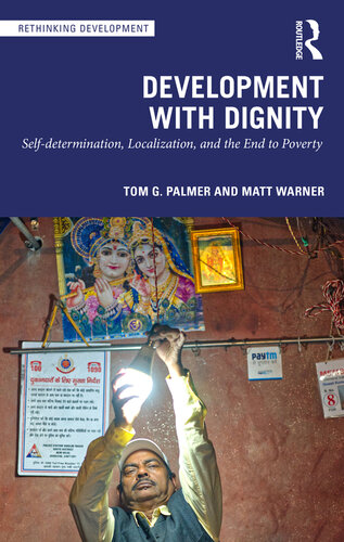 Development with Dignity: Self-determination, Localization, and the End to Poverty