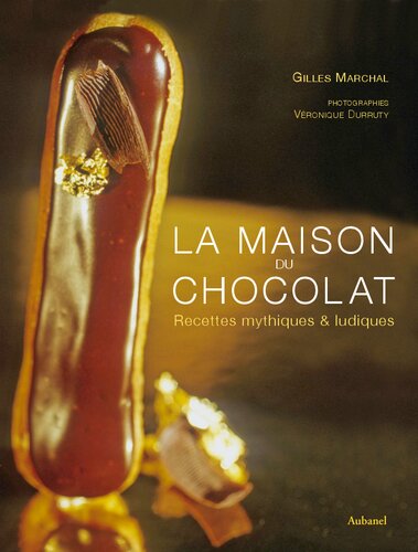 Maison du chocolat - Recettes mythiques & ludiques