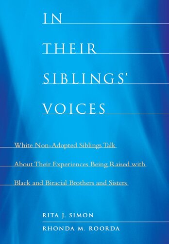 In Their Siblings’ Voices: White Non-Adopted Siblings Talk About Their Experiences Being Raised with Black and Biracial Brothers and Sisters