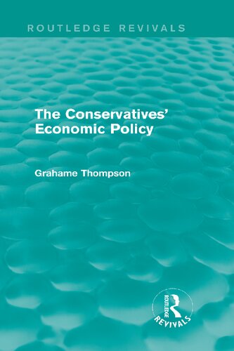 The Conservatives' Economic Policy (Routledge Revivals)