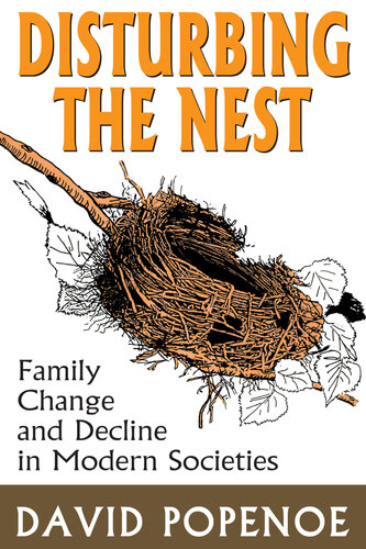 Disturbing the Nest: Family Change and Decline in Modern Societies