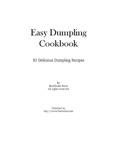 Easy Dumpling Cookbook: 50 Delicious Dumpling Recipes