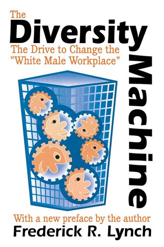 The Diversity Machine: The Drive to Change the 