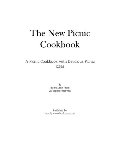 The New Picnic Cookbook: A Picnic Cookbook with Delicious Picnic Ideas