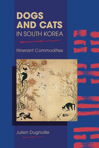 Dogs and Cats in South Korea: Itinerant Commodities