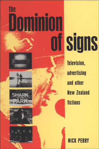 The Dominion of Signs: Television, Advertising and Other New Zealand Fictions