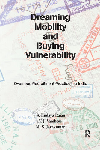 Dreaming Mobility and Buying Vulnerability: Overseas Recruitment Practices in India