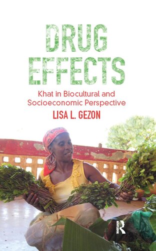 Drug Effects: Khat in Biocultural and Socioeconomic Perspective