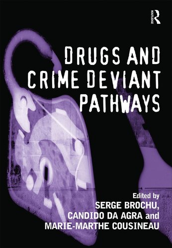 Drugs and Crime Deviant Pathways