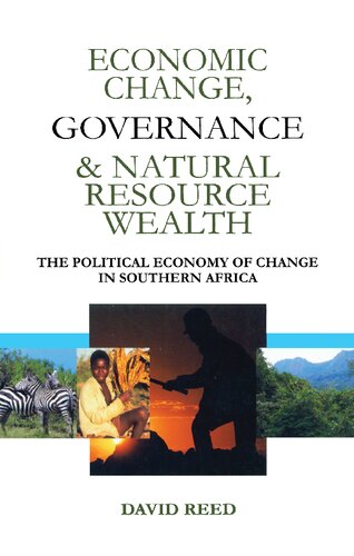 Economic Change Governance and Natural Resource Wealth: The Political Economy of Change in Southern Africa