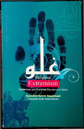 Religious Extremism - Intellectual and Doctrinal Deviance in Islam (translated by Dr Hamid Mavani)