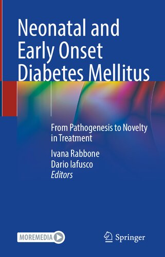 Neonatal and Early Onset Diabetes Mellitus: From Pathogenesis to Novelty in Treatment