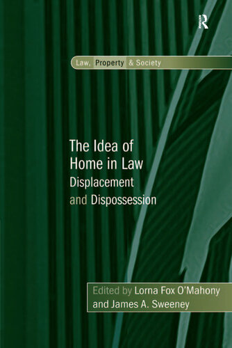 The Idea of Home in Law: Displacement and Dispossession