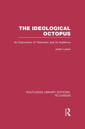 The Ideological Octopus: An Exploration of Television and its Audience