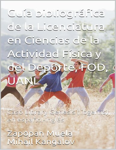 Guía bibliográfica de la Licenciatura en Ciencias de la Actividad Física y del Deporte, FOD, UANL. Caso Library Genesis (libgen.is) en españolinglés