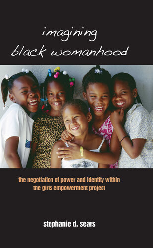 Imagining Black Womanhood: The Negotiation of Power and Identity within the Girls Empowerment Project