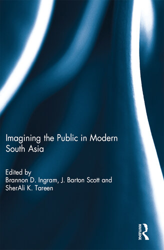 Imagining the Public in Modern South Asia
