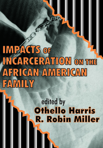 Impacts of Incarceration on the African American Family
