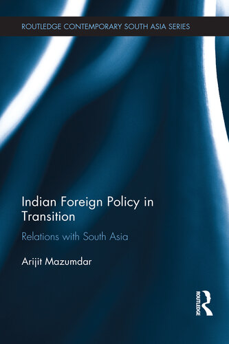 Indian Foreign Policy in Transition: Relations with South Asia
