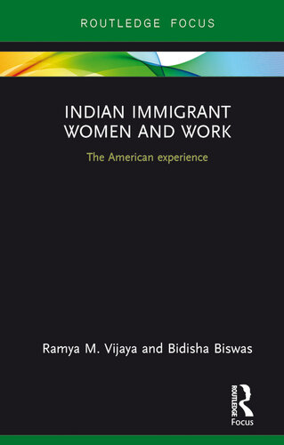Indian Immigrant Women and Work: The American experience