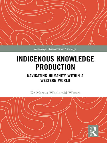 Indigenous Knowledge Production: Navigating Humanity within a Western World