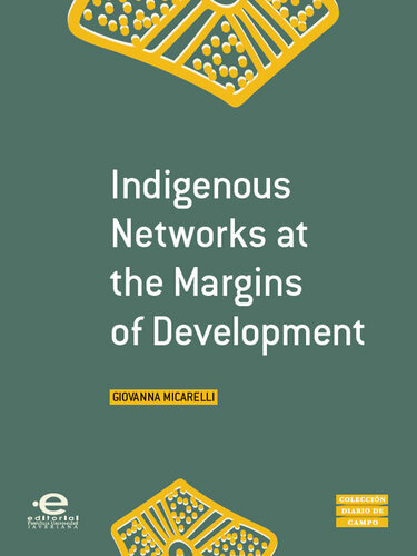 Indigenous Networks at the Margins of Development