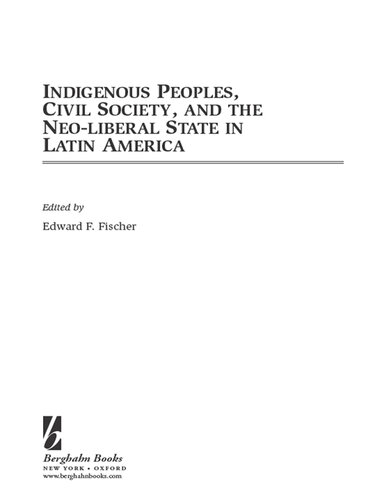 Indigenous Peoples, Civil Society, and the Neo-liberal State in Latin America