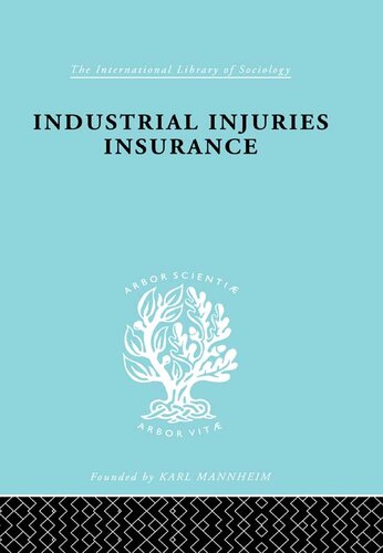 Industrial Injuries Insurance: An Examination of British Policy