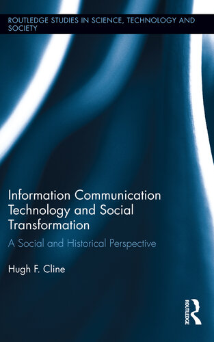 Information Communication Technology and Social Transformation: A Social and Historical Perspective