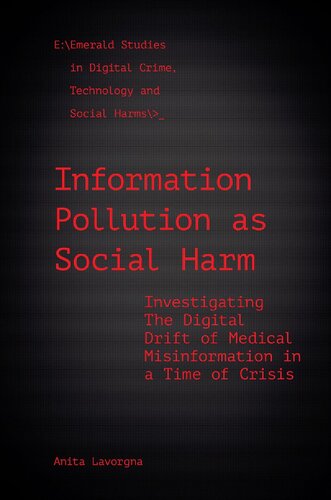 Information Pollution as Social Harm: Investigating the Digital Drift of Medical Misinformation in a Time of Crisis