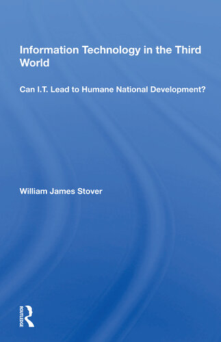 Information Technology In The Third World: Can I.T. Lead To Humane National Development?