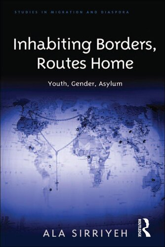 Inhabiting Borders, Routes Home: Youth, Gender, Asylum